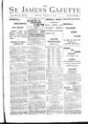 St James's Gazette Monday 12 March 1894 Page 1
