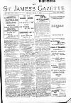 St James's Gazette Friday 02 July 1897 Page 1