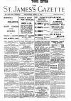 St James's Gazette Saturday 22 April 1899 Page 1
