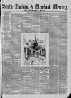 South Durham & Cleveland Mercury Saturday 16 February 1889 Page 1