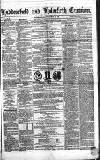 Huddersfield and Holmfirth Examiner Saturday 22 May 1852 Page 1