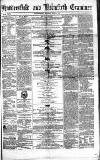 Huddersfield and Holmfirth Examiner Saturday 26 June 1852 Page 1