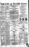Huddersfield and Holmfirth Examiner Saturday 17 July 1852 Page 1