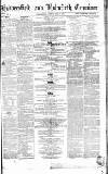 Huddersfield and Holmfirth Examiner Saturday 24 July 1852 Page 1