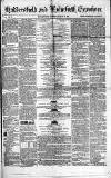 Huddersfield and Holmfirth Examiner Saturday 21 August 1852 Page 1