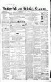 Huddersfield and Holmfirth Examiner Saturday 22 January 1853 Page 1