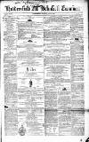 Huddersfield and Holmfirth Examiner Saturday 09 April 1853 Page 1