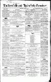 Huddersfield and Holmfirth Examiner Saturday 21 January 1854 Page 1