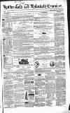 Huddersfield and Holmfirth Examiner Saturday 14 April 1855 Page 1