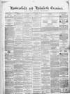 Huddersfield and Holmfirth Examiner Saturday 09 June 1860 Page 1