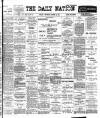 Dublin Daily Nation Thursday 24 March 1898 Page 1