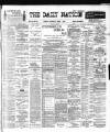 Dublin Daily Nation Saturday 15 April 1899 Page 1