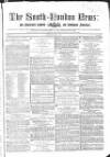 South-London News Saturday 14 July 1855 Page 1