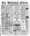 Waterford Citizen Friday 20 February 1885 Page 1