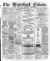 Waterford Citizen Friday 29 May 1885 Page 1