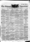 National Advertiser and Edinburgh and Glasgow Gazette Saturday 05 February 1848 Page 1