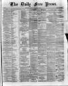 Aberdeen Free Press Saturday 19 February 1881 Page 1