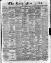 Aberdeen Free Press Friday 17 June 1881 Page 1
