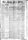 Aberdeen Free Press Thursday 22 May 1884 Page 1