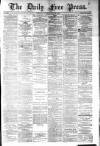 Aberdeen Free Press Saturday 26 July 1884 Page 1
