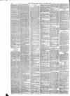 Aberdeen Free Press Monday 09 November 1885 Page 6