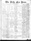 Aberdeen Free Press Friday 20 August 1886 Page 1