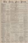 Aberdeen Free Press Monday 16 January 1888 Page 1