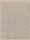 Aberdeen Free Press Saturday 11 February 1888 Page 6