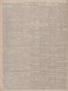 Aberdeen Free Press Tuesday 14 February 1888 Page 4