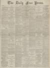 Aberdeen Free Press Tuesday 24 April 1888 Page 1