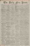 Aberdeen Free Press Thursday 31 May 1888 Page 1