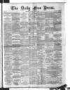 Aberdeen Free Press Saturday 18 May 1889 Page 1