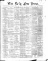 Aberdeen Free Press Monday 30 September 1889 Page 1