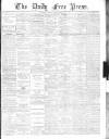 Aberdeen Free Press Saturday 16 May 1891 Page 1