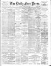 Aberdeen Free Press Saturday 06 August 1892 Page 1