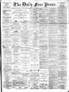 Aberdeen Free Press Friday 09 March 1894 Page 1