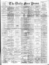 Aberdeen Free Press Wednesday 21 March 1894 Page 1