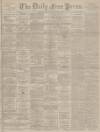 Aberdeen Free Press Wednesday 21 November 1894 Page 1