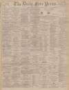 Aberdeen Free Press Monday 24 December 1894 Page 1
