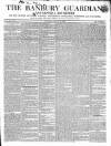 Banbury Guardian Thursday 10 August 1843 Page 1