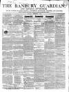 Banbury Guardian Thursday 04 September 1845 Page 1