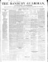 Banbury Guardian Thursday 17 February 1848 Page 1