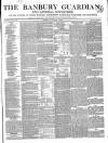 Banbury Guardian Thursday 03 January 1850 Page 1
