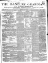 Banbury Guardian Thursday 09 May 1850 Page 1