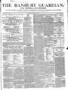 Banbury Guardian Thursday 06 June 1850 Page 1