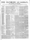 Banbury Guardian Thursday 11 July 1850 Page 1