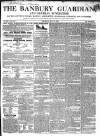 Banbury Guardian Thursday 27 May 1852 Page 1
