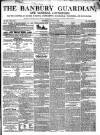 Banbury Guardian Thursday 10 June 1852 Page 1
