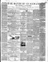 Banbury Guardian Thursday 16 February 1854 Page 1