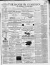 Banbury Guardian Thursday 01 July 1858 Page 1